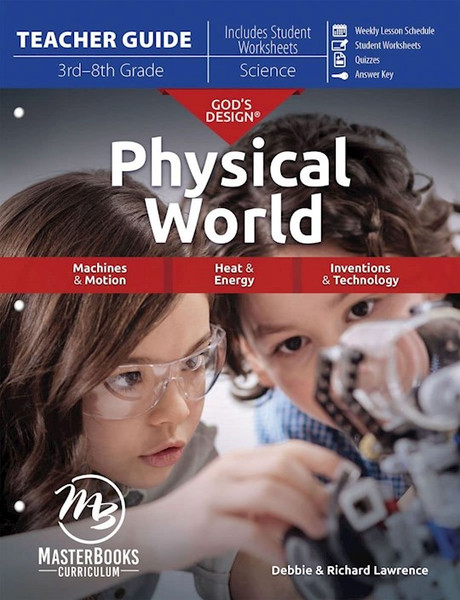 Gods Design For the Physical World Teachers Guide by Lawrence Deb Rich