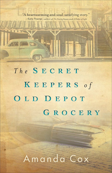 The Secret Keepers Of Old Depot Grocery by Cox Amanda