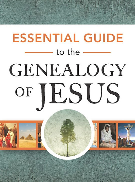 Essential Guide To The Genealogy Of Jesus by Rose Publishing