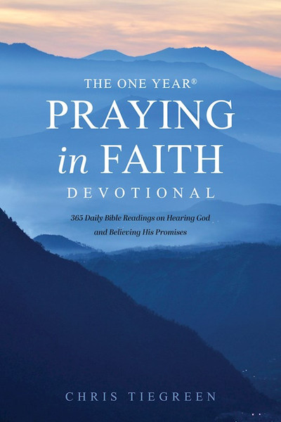 The One Year Praying In Faith Devotional by Tiegreen Chris