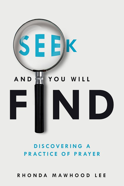 Seek and You Will Find by Rhonda Mawhood Lee