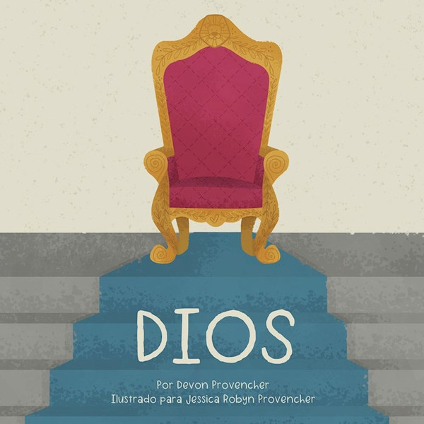 Dios: Teologia Grande Para Corazones Pequenos (God (Big Theology For Little Hearts) by Provencher Devon