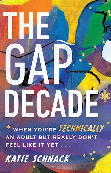 The Gap Decade by Schnack Katie