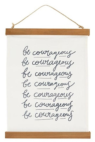 Canvas Banner-Be Courageous (12" x 17") by Heartfelt