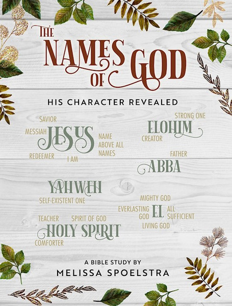 The Names Of God-Women's Bible Study Participant Workbook by Spoelstra Melissa