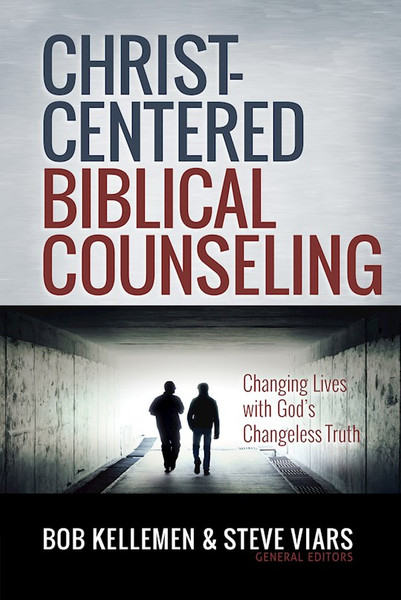 Christ-Centered Biblical Counseling by Kellemen Bob