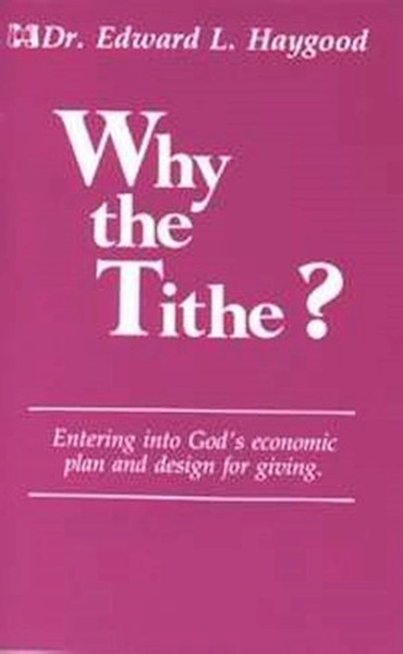Why The Tithe? by Haywood/Good