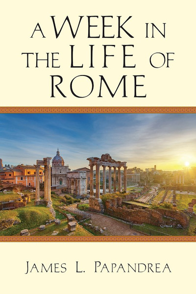 A Week In The Life Of Rome (A Week In The Life Series) by Papandrea James L