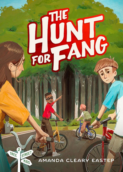 The Hunt For Fang (Tree Street Kids #2) by Eastep Amanda Clea