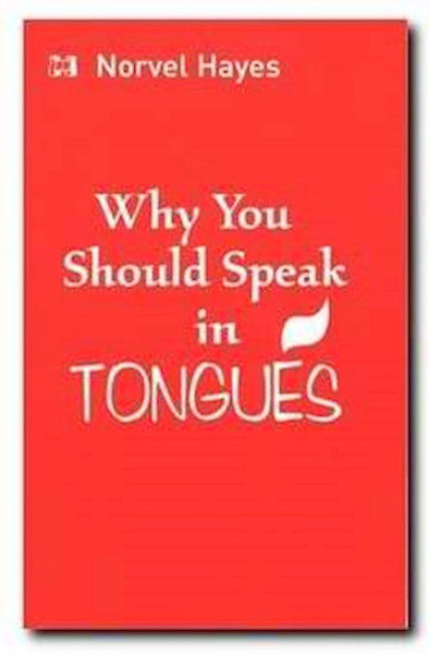 Why You Should Speak In Tongues by Hayes Norvel