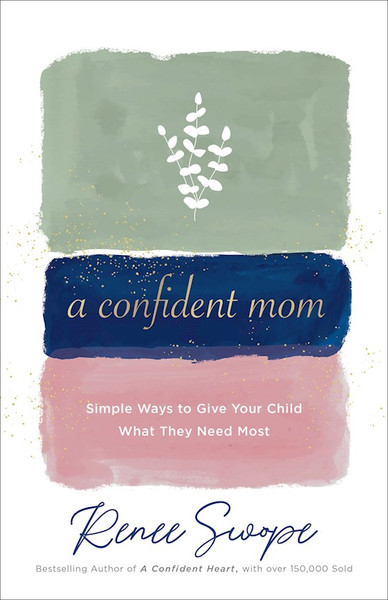 A Confident Mom by Swope Renee