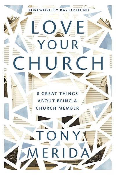 Love Your Church by Merida Tony