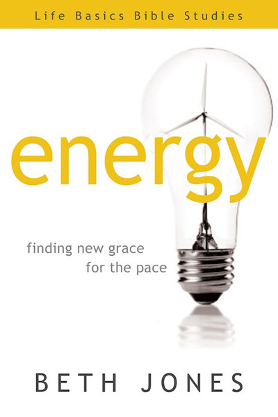 Energy (Life Basics Bible Studies) by Jones Beth