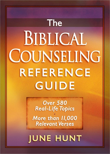 Biblical Counseling Reference Guide (Biblical Counseling Concordance) by Hunt June