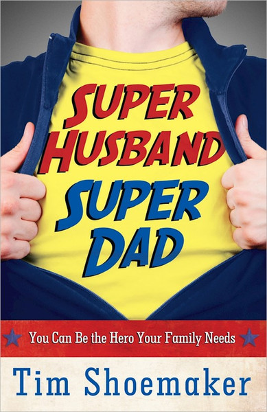 Super Husband Super Dad by Shoemaker Tim