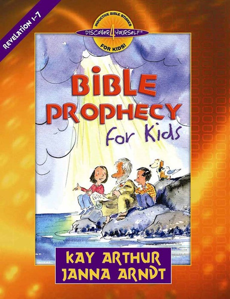 Bible Prophecy For Kids: Revelation 1-7 (Discover 4 Yourself Inductive Bible Study For Kids) by Arthur/Arndt