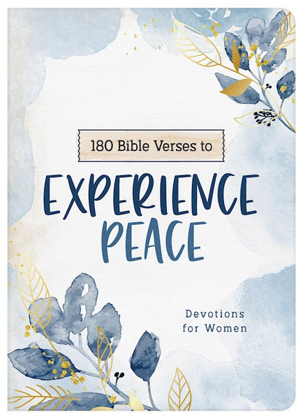 180 Bible Verses To Experience Peace by Scott Carey