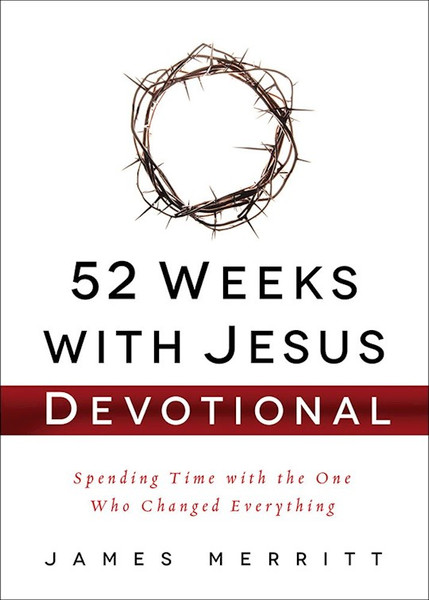 52 Weeks With Jesus Devotional by Merritt James