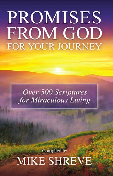 PROMISES FROM GOD FOR YOUR JOURNEY by Shreve Mike