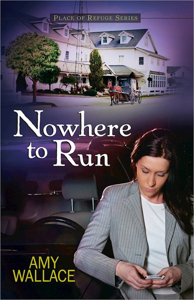 Nowhere To Run (Place Of Refuge V2) by Wallace Amy