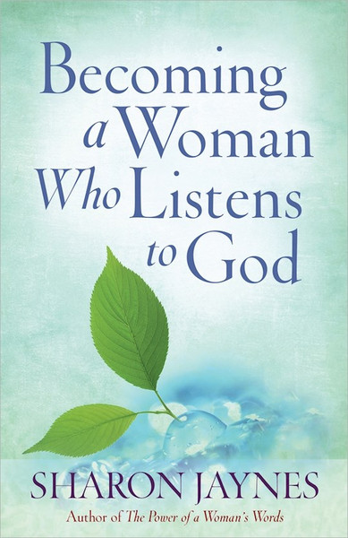 Becoming A Woman Who Listens To God w/Study Guide by Jaynes Sharon