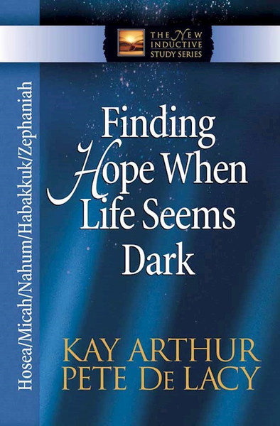 Finding Hope When Life Seems Dark (The New Inductive Study Series) by Arthur Kay