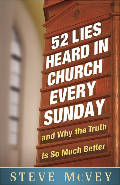 52 Lies Heard In Church Every Sunday by McVey Steve