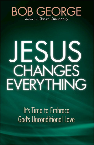 Jesus Changes Everything by George Bob