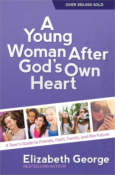A Young Woman After God's Own Heart (Update) by George Elizabeth
