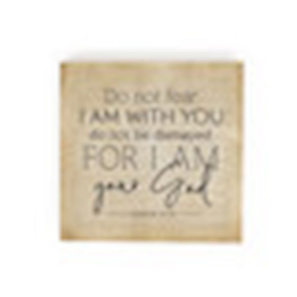 Word Block-Do Not Fear...I Am Your God (5.5 x 5.5) by P Graham Dunn