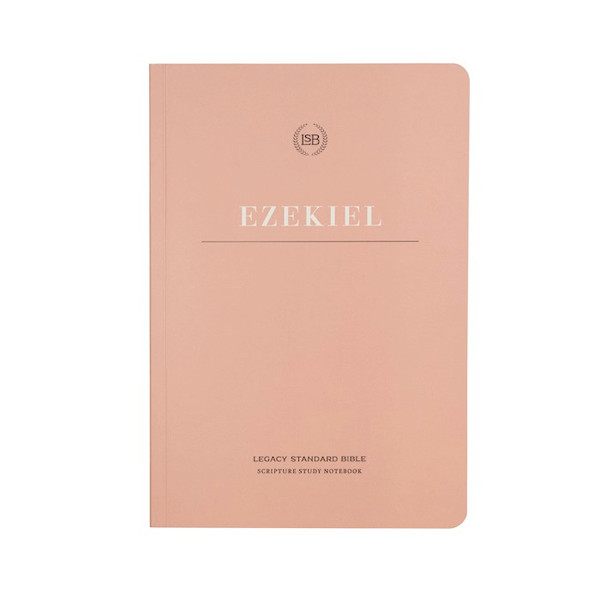 LSB Legacy Standard Bible Scripture Study Notebook: Ezekiel-Softcover by Steadfast Bibles