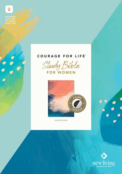 NLT Courage For Life Study Bible For Women Filament-Enabled-Hardcover Indexed by Tyndale House