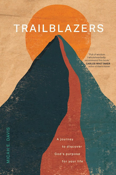 Trailblazers by Davis Micah E