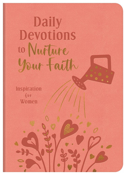 Daily Devotions To Nurture Your Faith by Barbour Staff