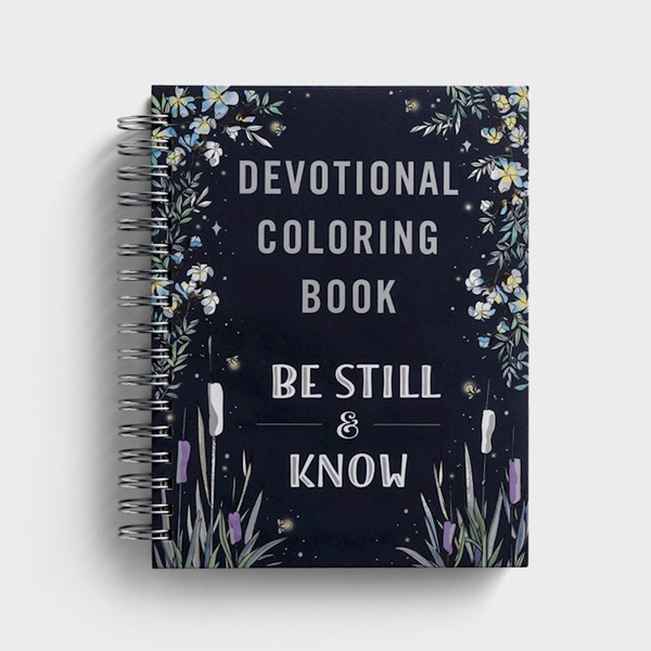 Be Still & Know: Devotional Adult Coloring Book by Dayspring