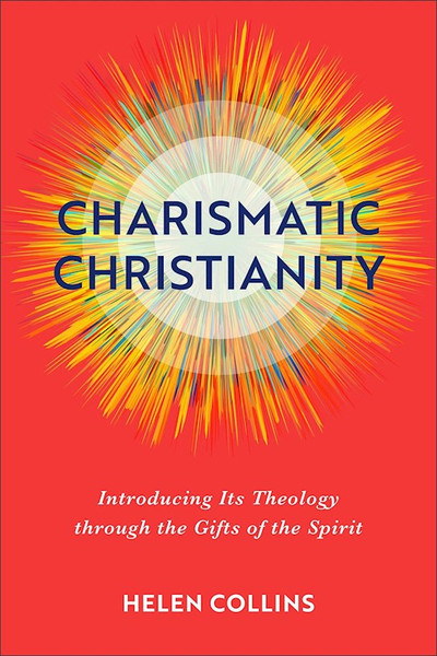 Charismatic Christianity by Collins Helen