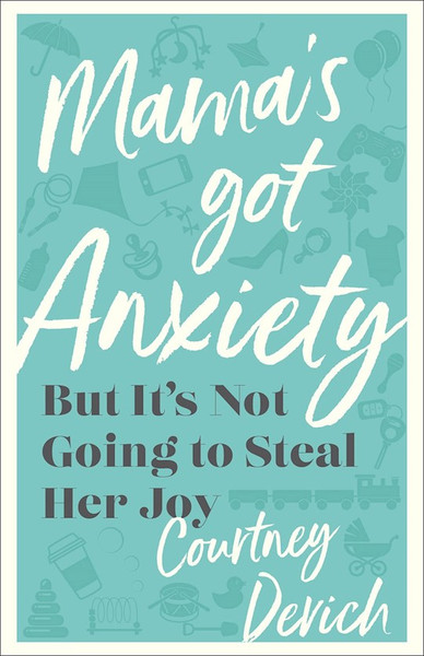 Mama's Got Anxiety by Devich Courtney