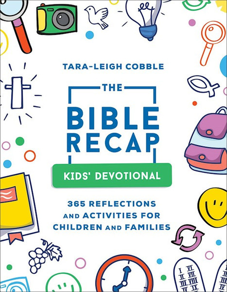 The Bible Recap Kids' Devotional by Cobble Tara-Leigh
