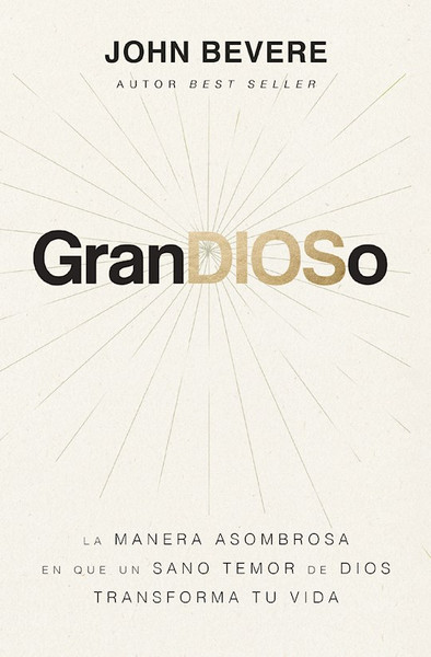 GranDIOSo (The Awe Of God) by Bevere John