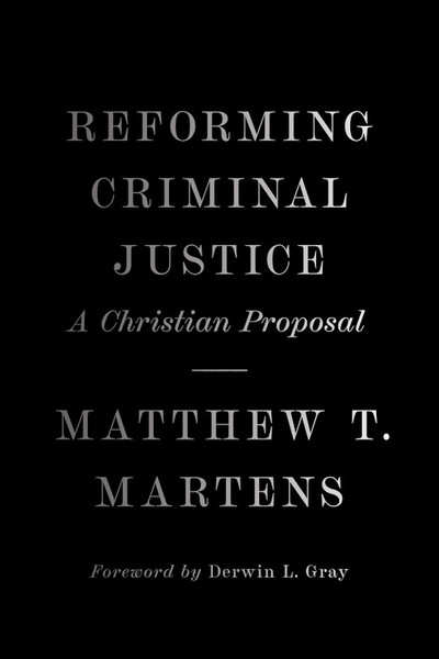 Reforming Criminal Justice by Martens Matthew T