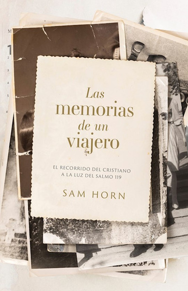 Las Memorias de un Viajero (Memories Of A Journey Man) by Horn Samuel