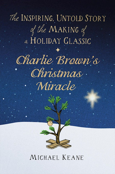 Charlie Brown's Christmas Miracle by Keane Michael
