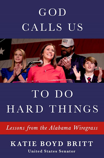 God Calls Us To Do Hard Things by Britt Katie