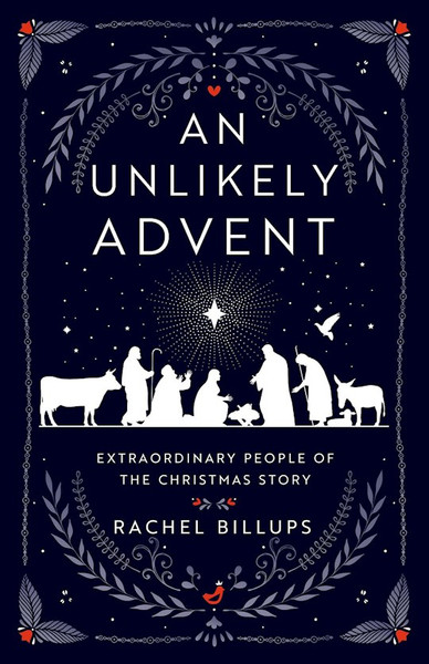 An Unlikely Advent by Billups Rachel