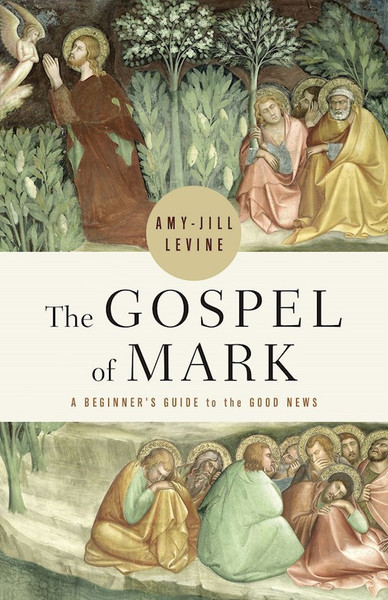 The Gospel Of Mark by Levine Amy-Jill