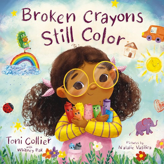 Broken Crayons Still Color by Collier Toni