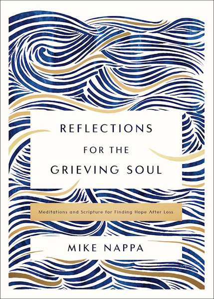 Reflections For The Grieving Soul by Nappa Mike