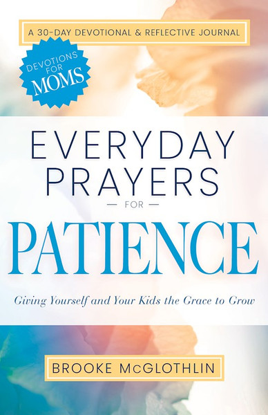 Everyday Prayers For Patience by McGlothlin Brooke