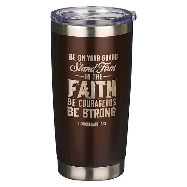 Travel Mug-Stand Firm In The Faith 1 Cor. 16:13-Brown by Christian Art Gift