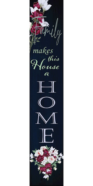 Porch Sign-Family Makes This House A Home (4" x 24") by Beechdale Frames